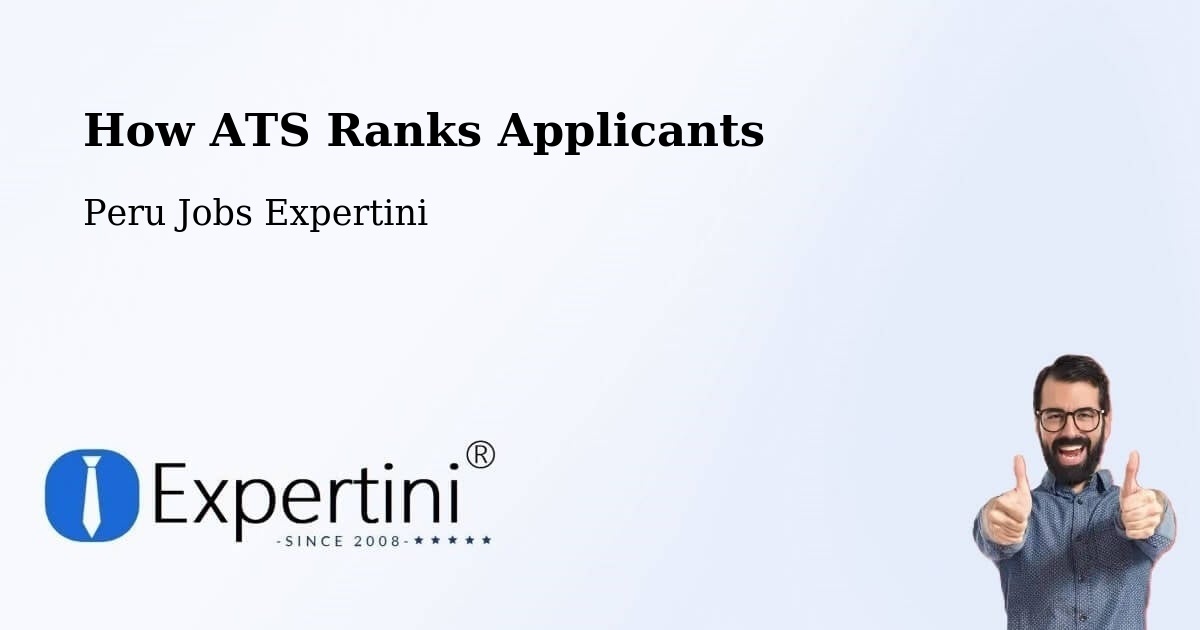 How ATS Ranks Applicants - Peru Jobs Expertini