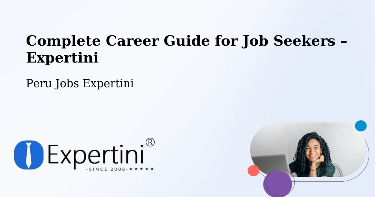 Career Guide for Job Seekers – Lima - Lima, Peru Jobs Expertini