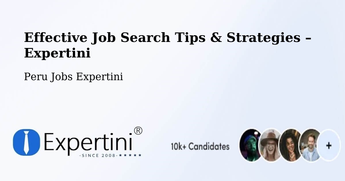 Job Search Tips & Strategies for Job Seekers – Lima - Lima, Peru Jobs Expertini